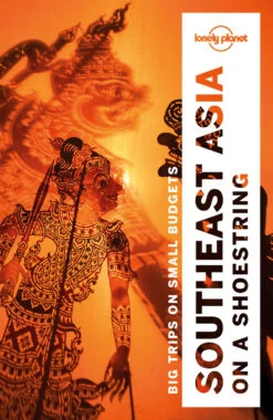 South East Asia On A Shoestring Lonely Planet Guide